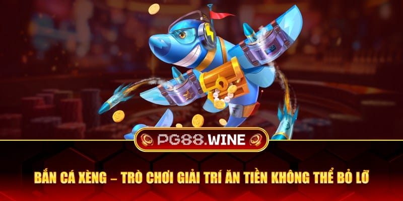 Bắn cá xèng